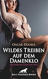 Wildes Treiben auf dem Damenklo | Erotische Geschichte + 4 weitere Geschichten: Mach es mir mit Gefühl ... (Love, Passion & Sex)