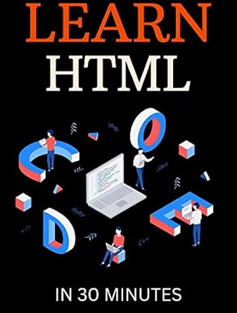 Amazon.com: Learn HTML Programming in 30 Minutes: A Complete Beginners ...