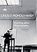 Laszlo Moholy-Nagy: Painting after Photography (Volume 6) (The Phillips Collection Book Prize Series)