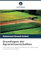 Grundlagen der Agrarwissenschaften: Grundstufe bis Fortgeschrittenenstufe (für Studierende der Agrarwissenschaften) (German Edition) 620880177X Book Cover