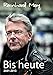 Produktbild BIS HEUTE: Reinhard Mey Lieder 2001 bis 2013: Alle Lieder von 2001 bis 2013