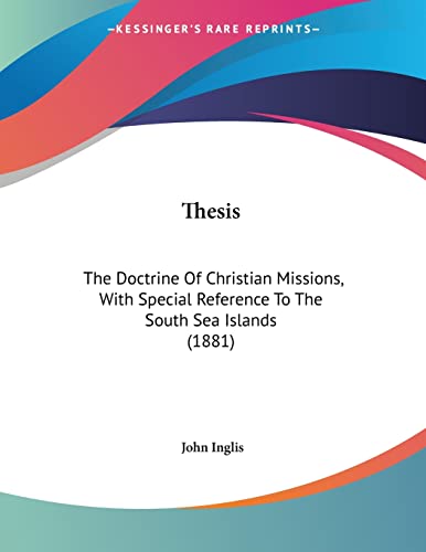 Thesis: The Doctrine Of Christian Missions, With Special Reference To The South Sea Islands (1881)