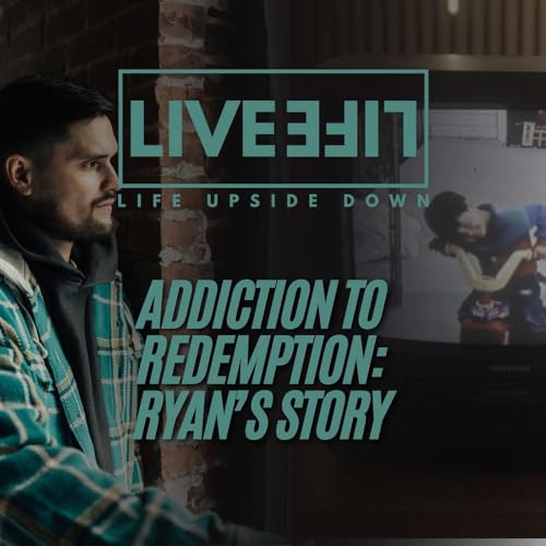 From Addiction to Redemption: Ryan Martinez&rsquo;s Full Story | Life Upside Down Ep. 1