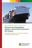  Panorama Geográfico sobre o Terminal Portuário de Itapoá: Abordagem sobre um novo polo logístico no Nordeste Catarinense