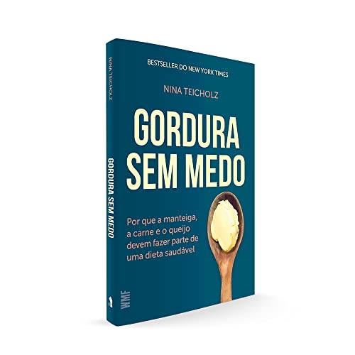 Gordura sem medo: Por que a manteiga, a carne e o queijo devem fazer parte de uma dieta saudável