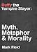 Produktbild Buffy the Vampire Slayer: Myth, Metaphor & Morality