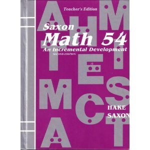 Saxon Math 54, 2nd Edition, Teacher'S Edition by Stephen Hake (1995-12-24)