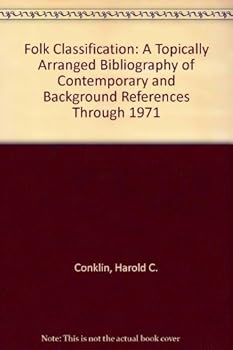 Paperback Folk classification: A topically arranged bibliography of contemporary and background references through 1971 Book