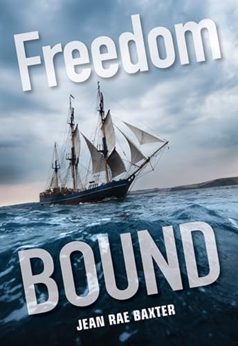 Freedom Bound (Loyalist Trilogy Book 3)