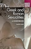  Greek and Roman Sexualities: A Sourcebook