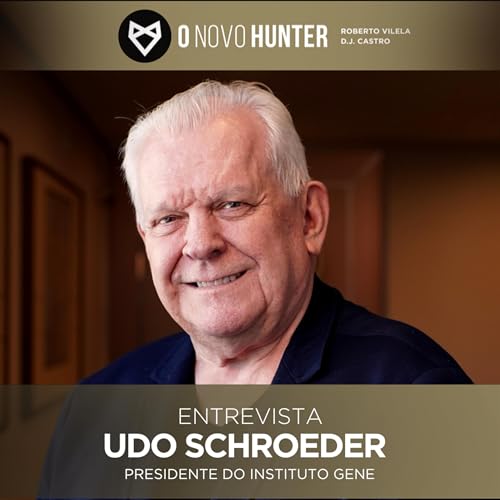 O Novo Hunter - Ep. 198 - Udo Schroeder