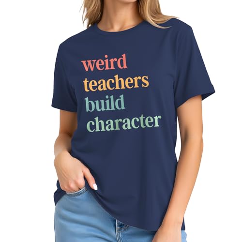 Image of Teacher Shirts for Women-Weird Teacher Build Character Short Sleeve | Soft Multicolor Letter Shirt Great for Teacher Appreciation Gift Back to School and Classroom Photos Matching Tee Top