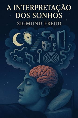A INTERPRETAÇÃO DOS SONHOS: VERSÃO ORIGINAL
