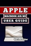 APPLE MACBOOK AIR M5 USER GUIDE: Master Setup, Features & Optimization