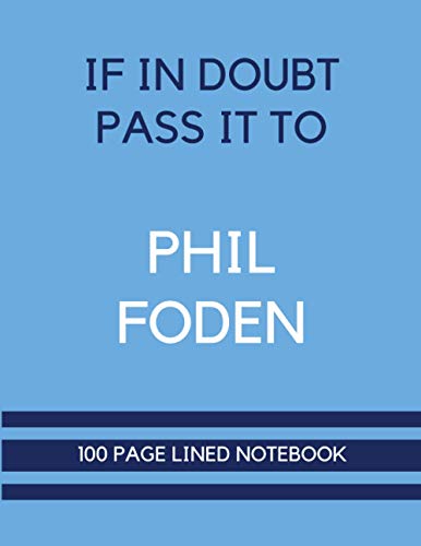 Télécharger If In Doubt Pass It To Phil Foden: Phil Foden Themed Notebook/ Journal/ Notepad/ Diary For Mancheste Livre eBook France