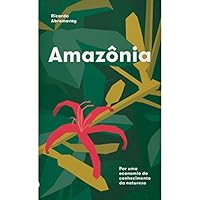 Amazonia - por Uma Economia do Conhecimento da Natureza (Em Portugues do Brasil) 8593115543 Book Cover
