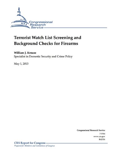 Terrorist Watch List Screening and Background Checks for Firearms Terrorist Watch List Screening and Background Checks for Firearms