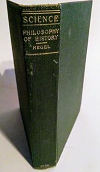 Hardcover The Philosophy of History (A Library of Universal Literature - Part One - Science, Volume 12) Book