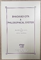 Bhagavad-gita: A Philosophical System 0875274846 Book Cover