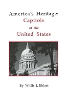 America's Heritage: Capitols of the United States 0963490834 Book Cover