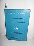  Flugsprechfunk und Flugsicherung. Ein Lehrbuch zum Erwerb des Sprechfunkzeugnisses II in deutscher Sprache mit dem gesamtem Lehrstoff Flugsicherung für Flüge nach Sichtflugregeln mit 246 Fragen und Antworten aus der Prüfungspraxis.
