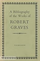 A Bibliography of the Works of Robert Graves 0718205154 Book Cover