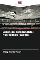 Leçon de personnalité: Nos grands leaders 6205266210 Book Cover