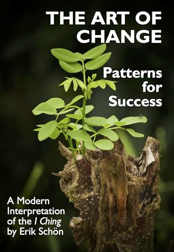 THE ART OF CHANGE: Patterns for Success. A Modern Interpretation ...