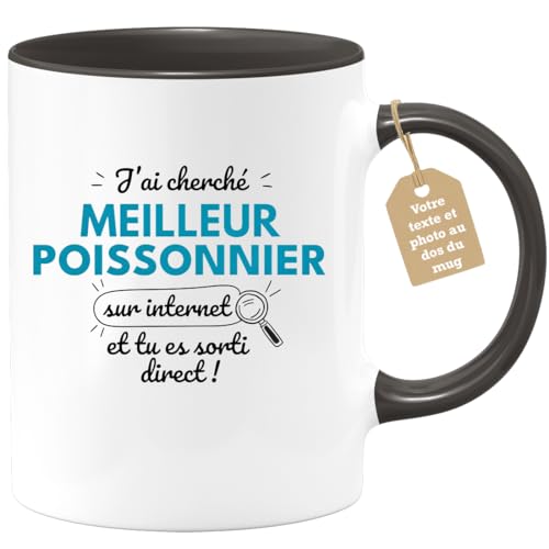 quotedazur Café-Croissant - Mug Personnalisé Tasse Cadeau Homme Noël J'Ai Cherché Meilleur Poissonnier Sur Internet Tu Es Sortie Direct - Noir/Céramique
