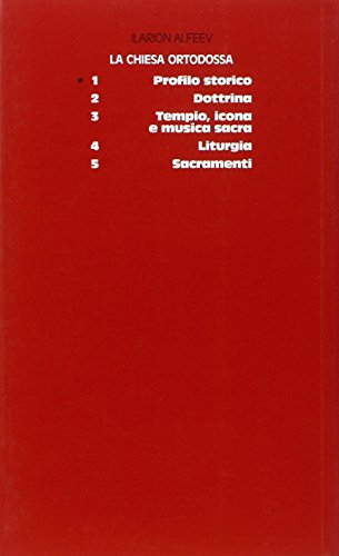 La Chiesa ortodossa. Profilo storico (Vol. 1)