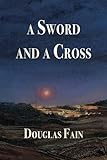 A Sword and a Cross