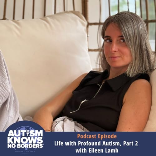 Page de couverture de Life with Profound Autism, Part 2 with Eileen Lamb