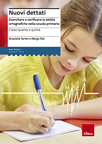Nuovi dettati. Esercitare e verificare le abilità ortografiche nella scuola primaria. Per la classe 4ª e 5ª