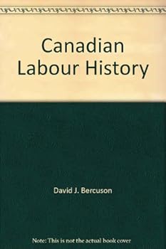 Paperback Canadian Labour History (New Canadian Readings) Book