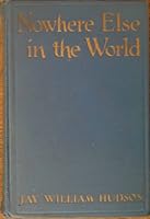 Nowhere Else in the World B000BMD3XS Book Cover