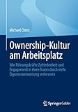 Ownership-Kultur am Arbeitsplatz: Wie Führungskräfte Zufriedenheit und Engagement in ihren Teams durch mehr Eigenverantwortung verbessern