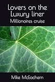 Lovers on the Luxury liner: Millionaires cruise