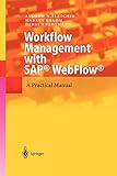 Workflow Management with Sap® WebFlow®: A Practical Manual