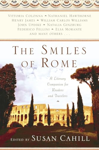 The Smiles Of Rome [Lingua Inglese]: A Literary Companion For Readers And Travelers
