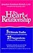 The Heart of Relationship: 5 Ultimate Truths for Understanding the Couple Relationship, 25 Suggestions for Making Your Relationship Work