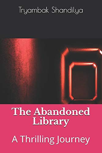 The Abandoned Library: A Thrilling Journey
