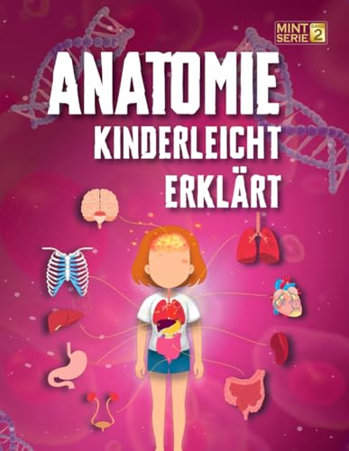 Anatomie Kinderleicht Erklärt: Das komplette STEM-Handbuch zum menschlichen Körper für Kinder 8?12 ? spannende Fakten, Diagramme und klare Erklärungen ... schlaue Kids ? Kinderleicht erklärt, Band 2) für 16,04 EUR bei amazon.de Bild: Anatomie Kinderleicht Erklärt: Das komplette STEM-Handbuch zum menschlichen Körper für Kinder 8?12 ? spannende Fakten, Diagramme und klare Erklärungen ... schlaue Kids ? Kinderleicht erklärt, Band 2) für 16,04 EUR bei amazon.de