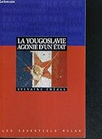 La Yougoslavie, agonie d'un Etat 2841134644 Book Cover