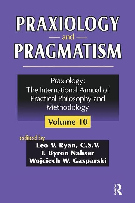 Praxiology and Pragmatism      1st Edition
