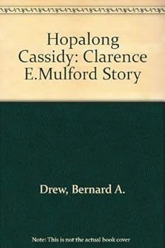 Hardcover Hopalong Cassidy: The Clarence E. Mulford Story Book