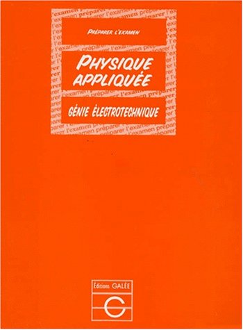 PHYSIQUE APPLIQUEE GENIE ELECTRONIQUE. Sujets d'examens