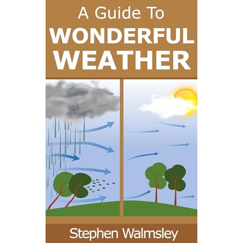 A Guide To Wonderful Weather by Stephen Walmsley episode artwork
