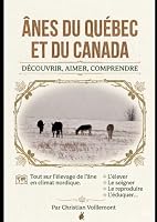ânes du Québec et du Canada: Découvrir, aimer, comprendre (French Edition) 2981336800 Book Cover