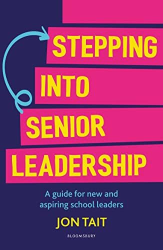 Stepping into Senior Leadership: A guide for new and aspiring school leaders book cover