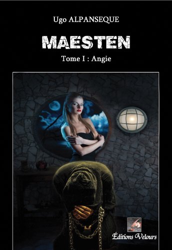 Maesten Tome 1 : Angie